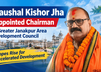 Kaushal Kishor Jha Appointed Chairman of Greater Janakpur Area Development Council, Hopes Rise for Accelerated Development