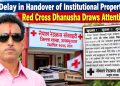Delay in Handover of Institutional Property, Red Cross Dhanusha Draws Attention